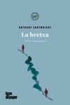 BRETXA, LA | 9788416855599 | CARTWRIGHT, ANTHONY | Llibreria L'Illa - Llibreria Online de Mollet - Comprar llibres online