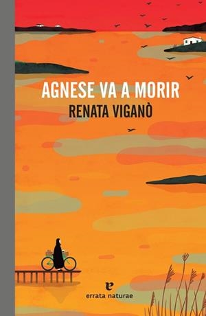AGNESE VA A MORIR | 9788417800475 | RENATA, VIGANO