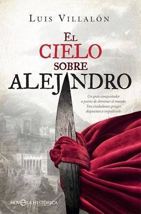 CIELO SOBRE ALEJANDRO, EL | 9788491647348 | VILLALÓN CAMACHO, LUIS | Llibreria L'Illa - Llibreria Online de Mollet - Comprar llibres online