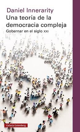 TEORÍA DE LA DEMOCRACIA COMPLEJA, UNA | 9788417971465 | INNERARITY, DANIEL | Llibreria L'Illa - Llibreria Online de Mollet - Comprar llibres online