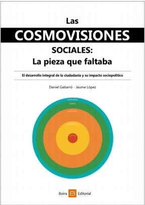 COSMOVISIONES SOCIALES, LAS | 9788416680795 | GABARRÓ BERBEGAL, DANIEL/ LÓPEZ, JAUME