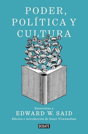 PODER POLÍTICA Y CULTURA | 9788499929781 | SAID, EDWARD W. | Llibreria L'Illa - Llibreria Online de Mollet - Comprar llibres online