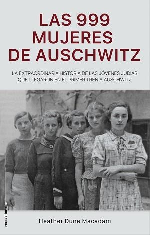 999 MUJERES DE AUSCHWITZ, LAS | 9788417805227 | DUNE MACADAM, HEATHER | Llibreria L'Illa - Llibreria Online de Mollet - Comprar llibres online