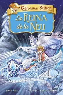 REINA DE LA NEU, LA | 9788491379782 | STILTON, GERONIMO | Llibreria L'Illa - Llibreria Online de Mollet - Comprar llibres online