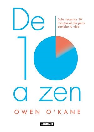 DE DIEZ A ZEN | 9788403520004 | O´KANE, OWEN | Llibreria L'Illa - Llibreria Online de Mollet - Comprar llibres online