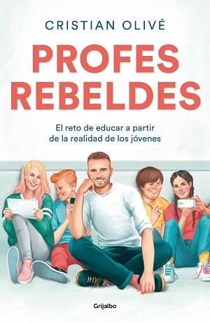 PROFES REBELDES | 9788425359187 | OLIVÉ PEÑAS, CRISTIAN | Llibreria L'Illa - Llibreria Online de Mollet - Comprar llibres online