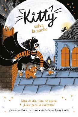 KITTY SALVA LA NOCHE  | 9788420453408 | HARRISON, PAULA | Llibreria L'Illa - Llibreria Online de Mollet - Comprar llibres online