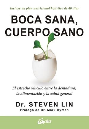 BOCA SANA CUERPO SANO | 9788484458005 | LIN, STEVEN, DR. | Llibreria L'Illa - Llibreria Online de Mollet - Comprar llibres online