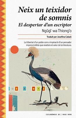 NEIX UN TEIXIDOR DE SOMNIS | 9788417925024 | WA THIONG'O, NGUGI | Llibreria L'Illa - Llibreria Online de Mollet - Comprar llibres online