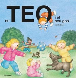 EN TEO I EL SEU GOS | 9788491379348 | DENOU, VIOLETA | Llibreria L'Illa - Llibreria Online de Mollet - Comprar llibres online