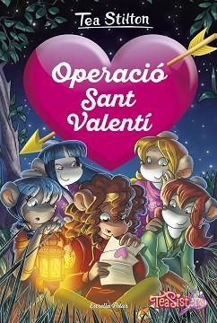 OPERACIÓ SANT VALENTÍ | 9788491379805 | STILTON, TEA | Llibreria L'Illa - Llibreria Online de Mollet - Comprar llibres online