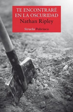 TE ENCONTRARÉ EN LA OSCURIDAD | 9788417860172 | RIPLEY, NATHAN | Llibreria L'Illa - Llibreria Online de Mollet - Comprar llibres online