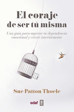 CORAJE DE SER TU MISMA, EL | 9788441440074 | PATTON THOELE, SUE | Llibreria L'Illa - Llibreria Online de Mollet - Comprar llibres online