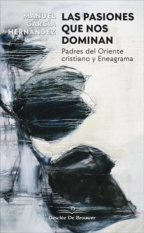 PASIONES QUE NOS DOMINAN, LAS | 9788433030849 | GARCÍA HERNÁNDEZ, MANUEL | Llibreria L'Illa - Llibreria Online de Mollet - Comprar llibres online