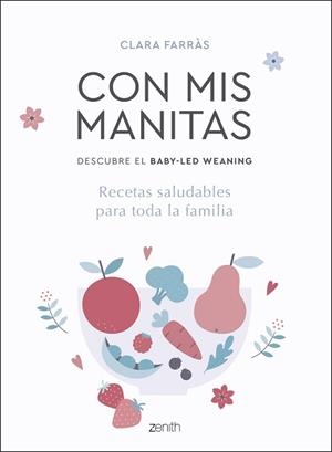 CON MIS MANITAS. DESCUBRE EL BABY-LED WEANING | 9788408218937 | FARRÀS, CLARA | Llibreria L'Illa - Llibreria Online de Mollet - Comprar llibres online