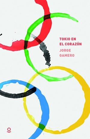 TOKIO EN EL CORAZÓN | 9788491223474 | GAMERO, JORGE | Llibreria L'Illa - Llibreria Online de Mollet - Comprar llibres online