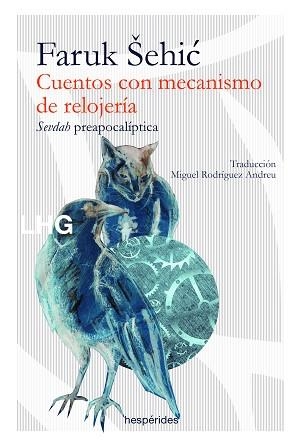 CUENTOS CON MECANISMO DE RELOJERÍA | 9788417118624 | ŠEHIC, FARUK | Llibreria L'Illa - Llibreria Online de Mollet - Comprar llibres online