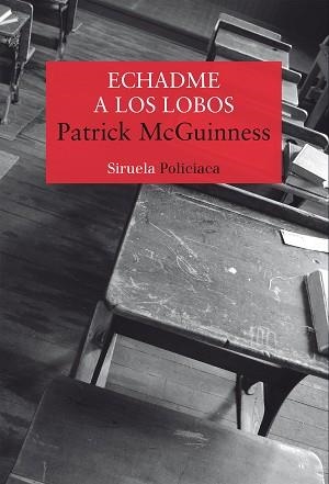 ECHADME A LOS LOBOS | 9788417996598 | MCGUINNESS, PATRICK | Llibreria L'Illa - Llibreria Online de Mollet - Comprar llibres online