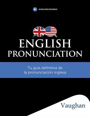 ENGLISH PRONUNCIATION | 9788416667819 | AA. VV | Llibreria L'Illa - Llibreria Online de Mollet - Comprar llibres online