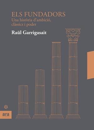 FUNDADORS, ELS | 9788417804077 | GARRIGASAIT I COLOMÉS, RAÜL | Llibreria L'Illa - Llibreria Online de Mollet - Comprar llibres online