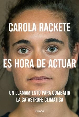ES HORA DE ACTUAR | 9788449336751 | RACKETE, CAROLA | Llibreria L'Illa - Llibreria Online de Mollet - Comprar llibres online