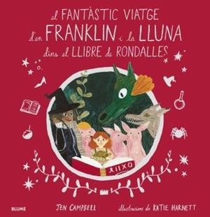 FANTÀSTIC VIATGE D'EN FRANKLIN I LA LLUNA DINS EL LLIBRE DE RONDALLES, EL | 9788418075056 | CAMPBELL, JEN/HARNETT, KATIE | Llibreria L'Illa - Llibreria Online de Mollet - Comprar llibres online