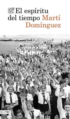 ESPÍRITU DEL TIEMPO, EL | 9788423356942 | DOMÍNGUEZ, MARTÍ | Llibreria L'Illa - Llibreria Online de Mollet - Comprar llibres online