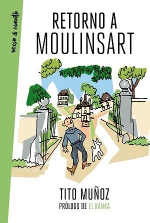 RETORNO A MOULINSART | 9788403521476 | MUÑOZ, TITO | Llibreria L'Illa - Llibreria Online de Mollet - Comprar llibres online