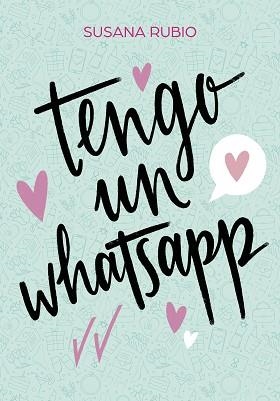 TENGO UN WHATSAPP | 9788417922733 | RUBIO, SUSANA | Llibreria L'Illa - Llibreria Online de Mollet - Comprar llibres online
