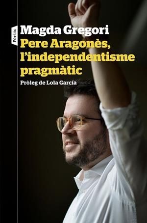 PERE ARAGONÈS L'INDEPENDENTISME PRAGMÀTIC | 9788498094633 | GREGORI, MAGDA | Llibreria L'Illa - Llibreria Online de Mollet - Comprar llibres online