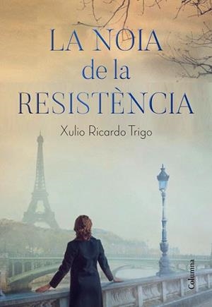 NOIA DE LA RESISTÈNCIA, LA | 9788466426206 | TRIGO, XULIO RICARDO | Llibreria L'Illa - Llibreria Online de Mollet - Comprar llibres online