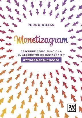 MONETIZAGRAM | 9788417277918 | ROJAS AGUADO, PEDRO | Llibreria L'Illa - Llibreria Online de Mollet - Comprar llibres online