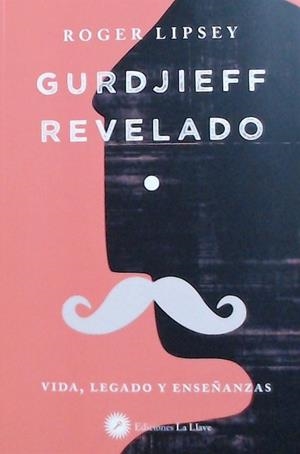 GURDJIEFF REVELADO | 9788416145690 | LIPSEY, ROGER