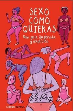 SEXO COMO QUIERAS | 9788448026790 | PERRY, FLO | Llibreria L'Illa - Llibreria Online de Mollet - Comprar llibres online
