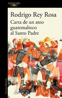 CARTA DE UN ATEO GUATEMALTECO AL SANTO PADRE | 9788420451442 | REY ROSA, RODRIGO | Llibreria L'Illa - Llibreria Online de Mollet - Comprar llibres online