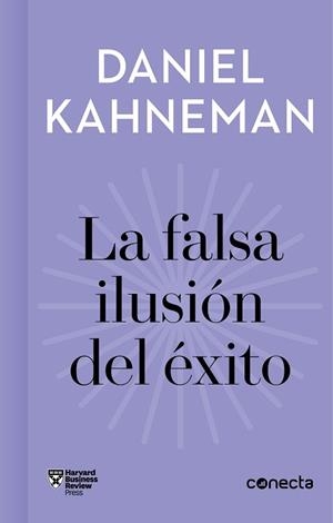 FALSA ILUSIÓN DEL ÉXITO, LA | 9788416883912 | KAHNEMAN, DANIEL/VARIOS AUTORES,