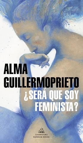 SERÁ QUE SOY FEMINISTA? | 9788439737094 | GUILLERMOPRIETO, ALMA | Llibreria L'Illa - Llibreria Online de Mollet - Comprar llibres online