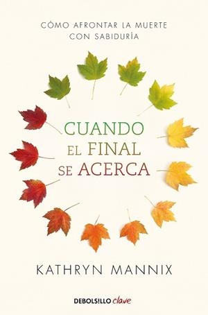 CUANDO EL FINAL SE ACERCA | 9788466348287 | MANNIX, KATHRYN | Llibreria L'Illa - Llibreria Online de Mollet - Comprar llibres online