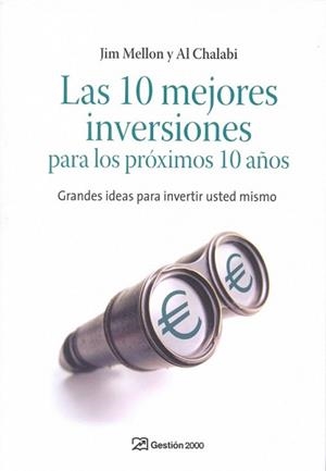 10 MEJORES INVERSIONES APARA LOS PROXIMOS 10 AÑOS, LAS | 9788498750157 | MELLON, JIM / AL CHALABI