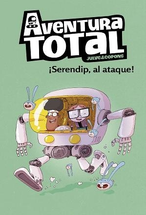 ¡SERENDIP AL ATAQUE! (AVENTURA TOTAL) | 9788448854317 | JULVE, ÒSCAR/COPONS, JAUME | Llibreria L'Illa - Llibreria Online de Mollet - Comprar llibres online