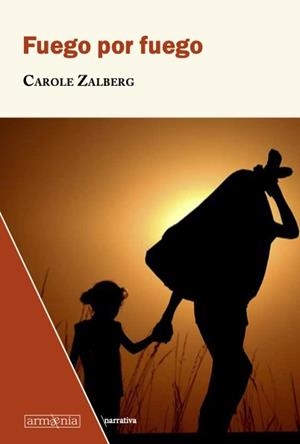 FUEGO POR FUEGO | 9788412003994 | ZALBERG, CAROLE | Llibreria L'Illa - Llibreria Online de Mollet - Comprar llibres online
