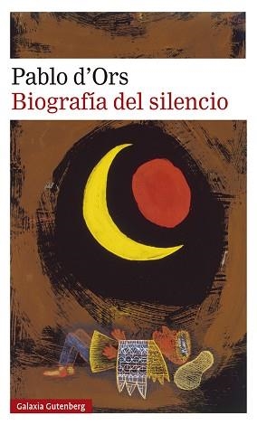 BIOGRAFÍA DEL SILENCIO | 9788417971717 | D'ORS, PABLO | Llibreria L'Illa - Llibreria Online de Mollet - Comprar llibres online