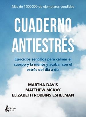 CUADERNO ANTIESTRÉS | 9788416788378 | MCKAY, MATTHEW/MARTHA DAVIS/ELIZABETH ROBBINS ESHELMAN | Llibreria L'Illa - Llibreria Online de Mollet - Comprar llibres online