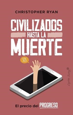 CIVILIZADOS HASTA LA MUERTE | 9788412064483 | RYAN, CHRISTOPHER | Llibreria L'Illa - Llibreria Online de Mollet - Comprar llibres online