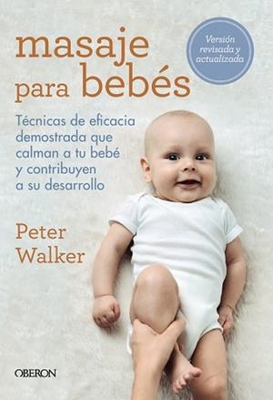 MASAJE PARA BEBÉS | 9788441541856 | WALKER, PETER | Llibreria L'Illa - Llibreria Online de Mollet - Comprar llibres online