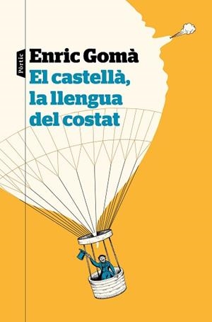 CASTELLÀ LA LLENGUA DEL COSTAT, EL | 9788498094626 | GOMÀ RIBAS, ENRIC | Llibreria L'Illa - Llibreria Online de Mollet - Comprar llibres online