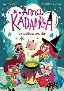 ANNA KADABRA 2 UN PROBLEMA AMB ALES | 9788491379867 | MAÑAS, PEDRO | Llibreria L'Illa - Llibreria Online de Mollet - Comprar llibres online
