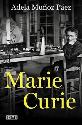 MARIE CURIE | 9788417636807 | MUÑOZ PÁEZ, ADELA | Llibreria L'Illa - Llibreria Online de Mollet - Comprar llibres online