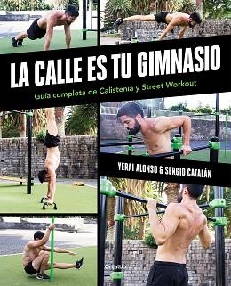 CALLE ES TU GIMNASIO, LA | 9788417752903 | ALONSO, YERAI/CATALÁN, SERGIO | Llibreria L'Illa - Llibreria Online de Mollet - Comprar llibres online