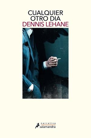 CUALQUIER OTRO DÍA | 9788498389906 | LEHANE, DENNIS | Llibreria L'Illa - Llibreria Online de Mollet - Comprar llibres online